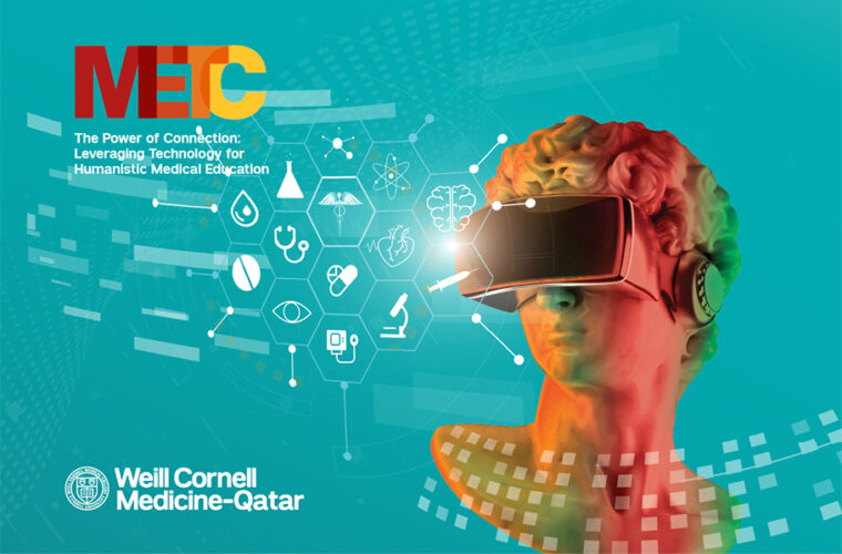 Weill Cornell Qatar to host METC 2025 on technology-driven humanistic medical education