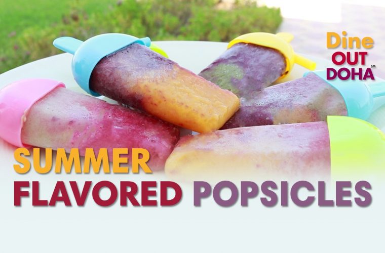 Dine Out Doha The prettiest popsicles you'll make